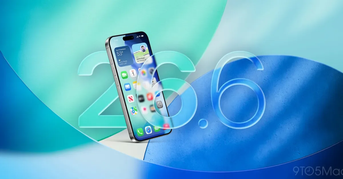 Apple kicks off iOS 26.6.1 beta for iPhone alongside broader beta wave