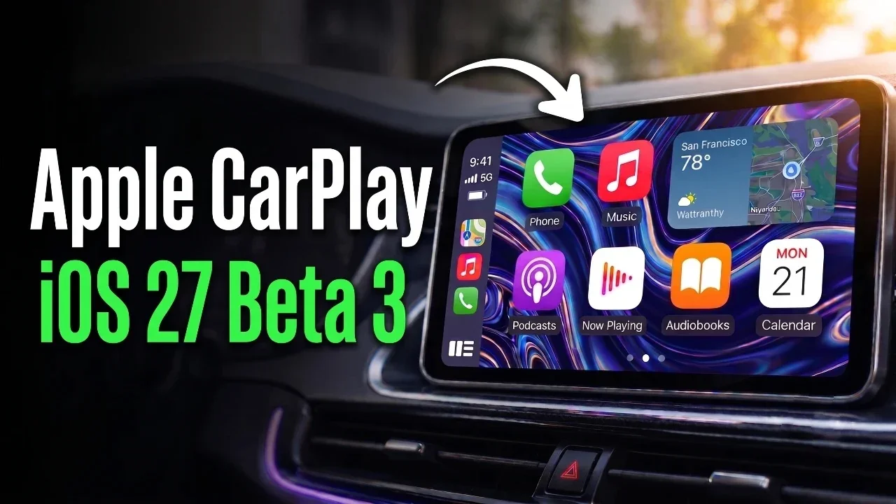 iOS 27 Beta 3 Brings Siri AI, Cross-Device Nav, and UI Tweaks to CarPlay
