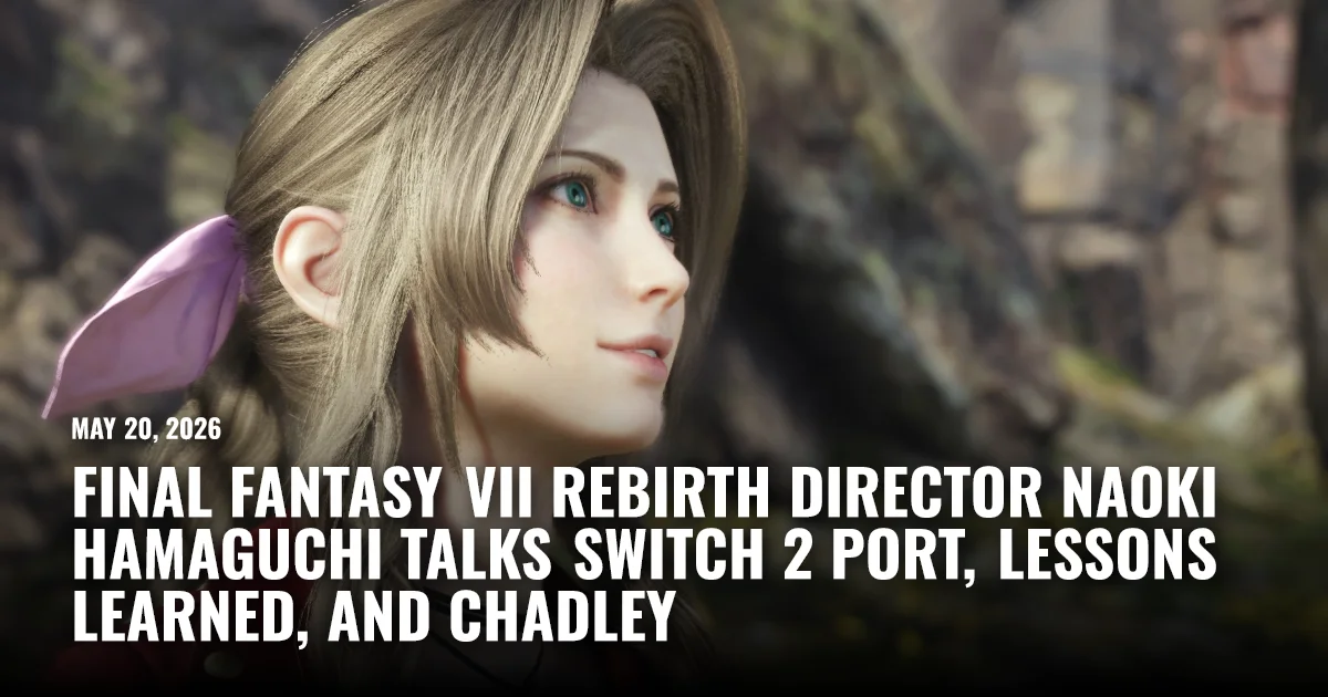 Hamaguchi Explains Switch 2 Port, Open-World Rework, and Chadley Spotlight