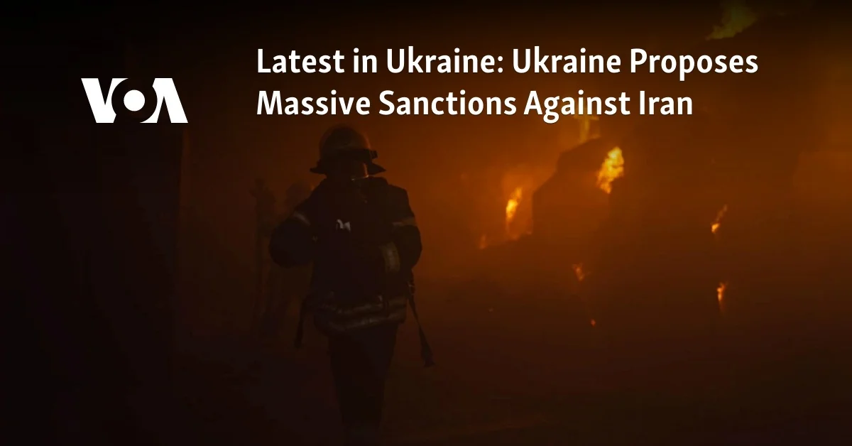 Ukraine proposes massive sanctions against Iran.