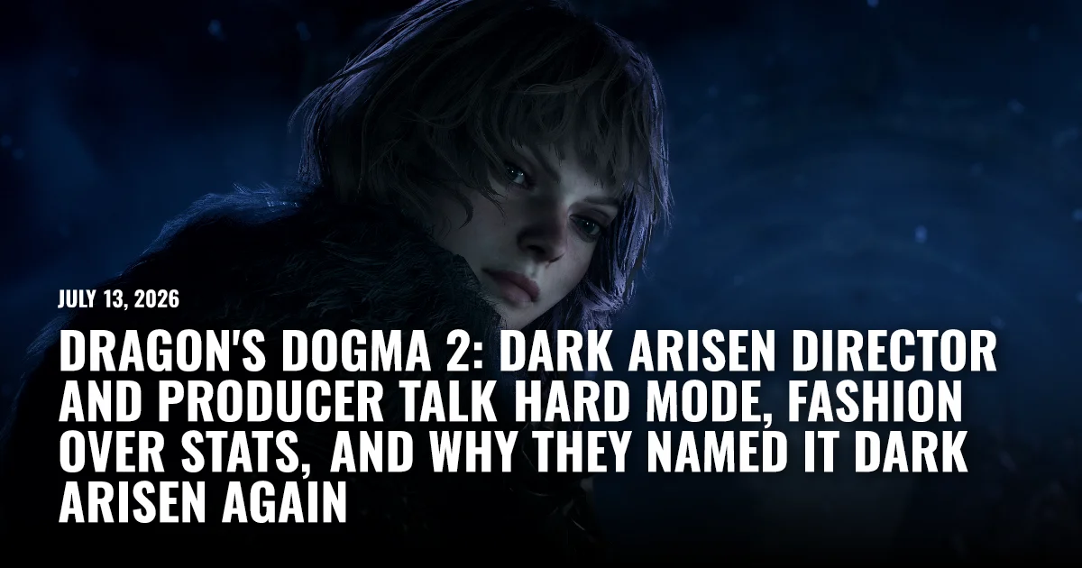 Dragon's Dogma 2: Dark Arisen Returns With Hard Mode and Style-First Design