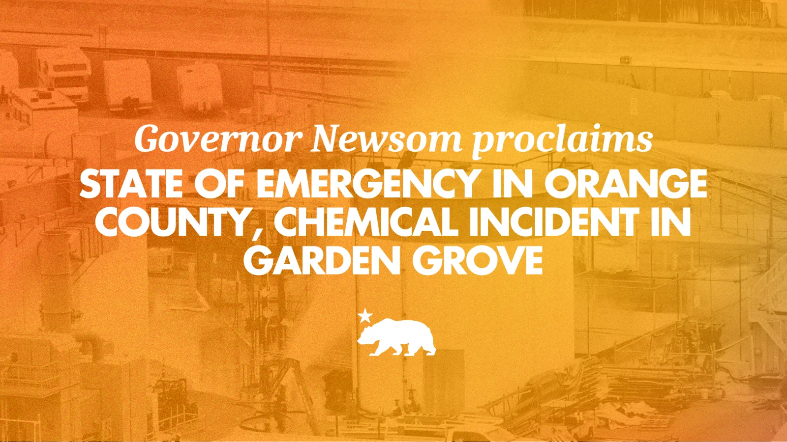 Newsom Declares Orange County Emergency Over Garden Grove Hazmat