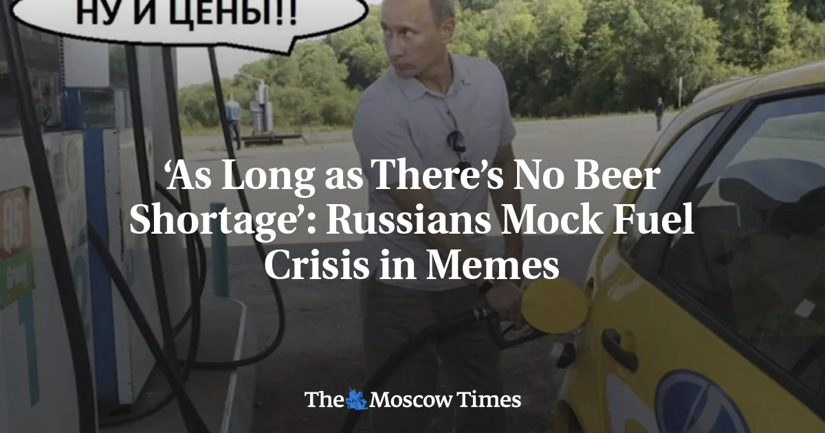 Russians roast the fuel crunch in memes as imports from India loom