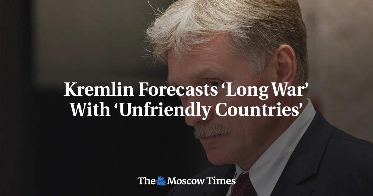 Russia Braces for Prolonged Conflict with Unfriendly Nations Amid Ukraine War