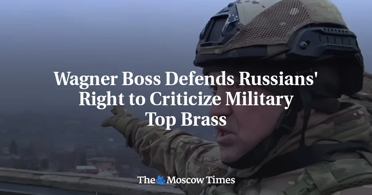 Wagner CEO supports Russian military criticism.