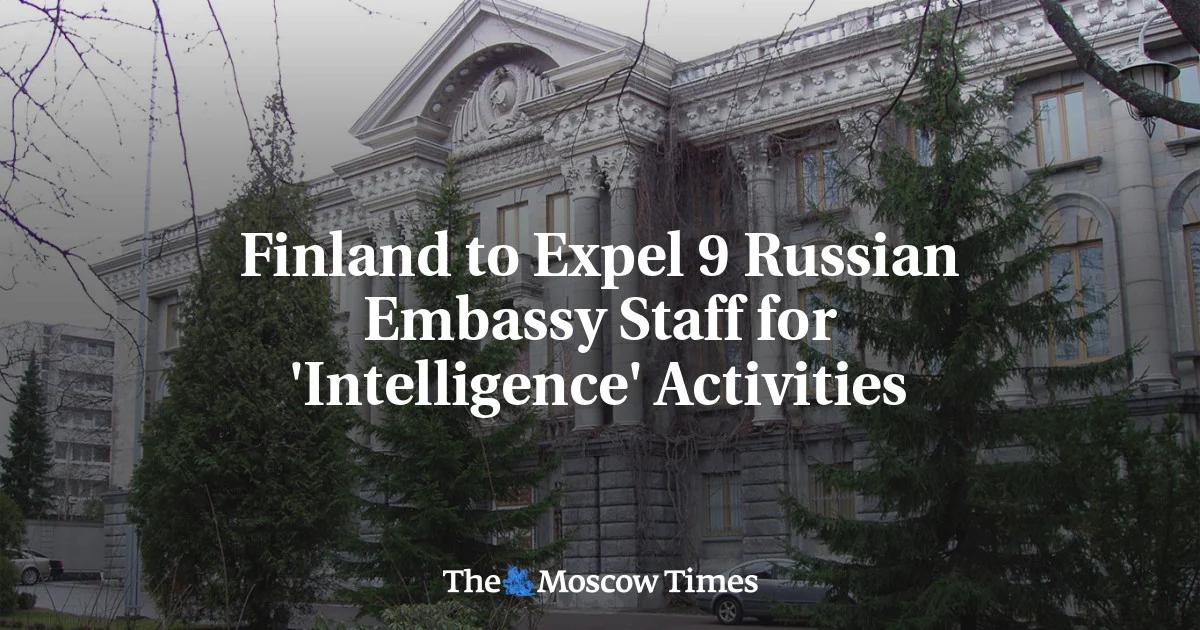 Finland Expels 9 Russian Embassy Staff for Intelligence Gathering.