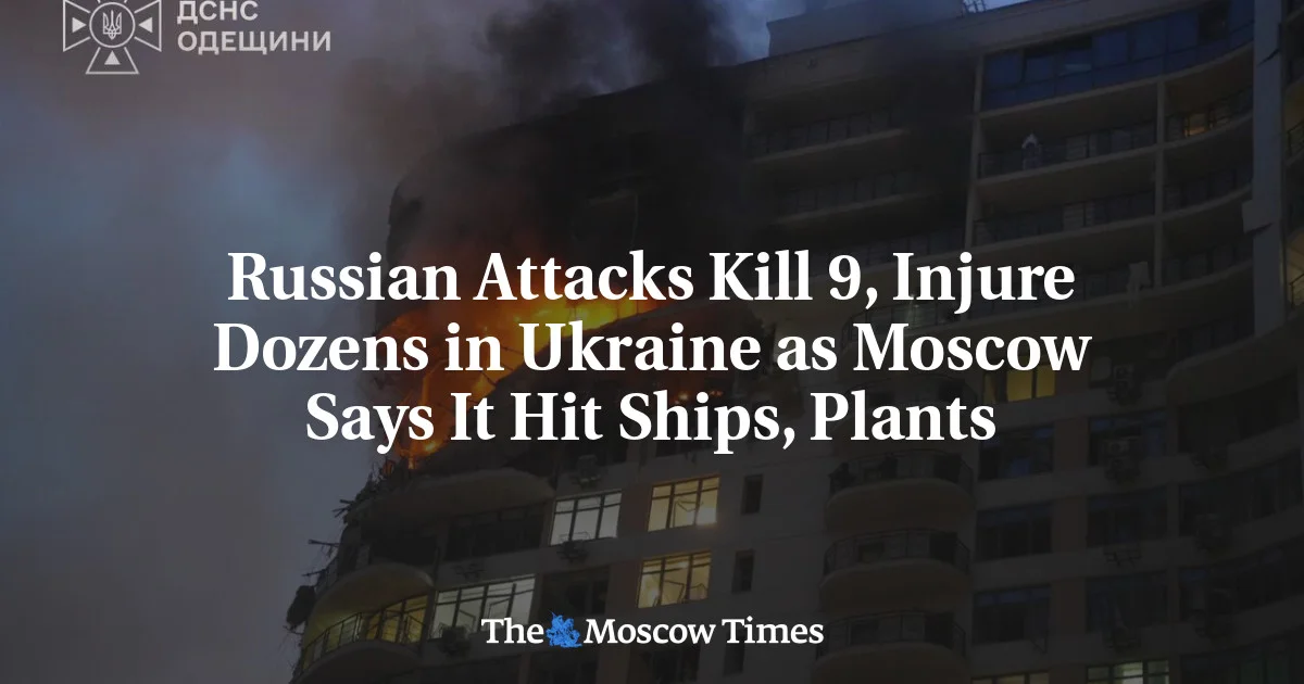 Civilian Toll Rises as Russia Claims Ship and Plant Strikes Across Ukraine
