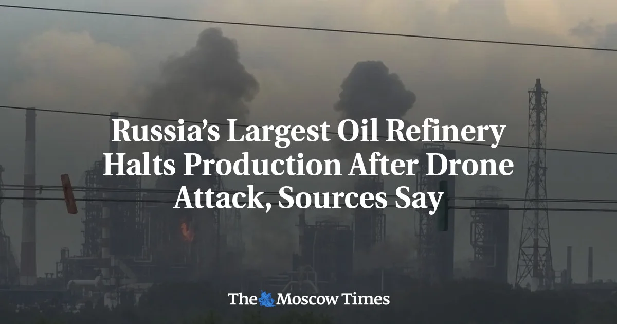 Drone strike shuts Russia's top refinery, stoking fuel-shortage concerns