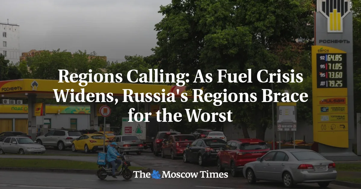 Fuel Panic Spreads Across Russia as Attacks Tighten Supply
