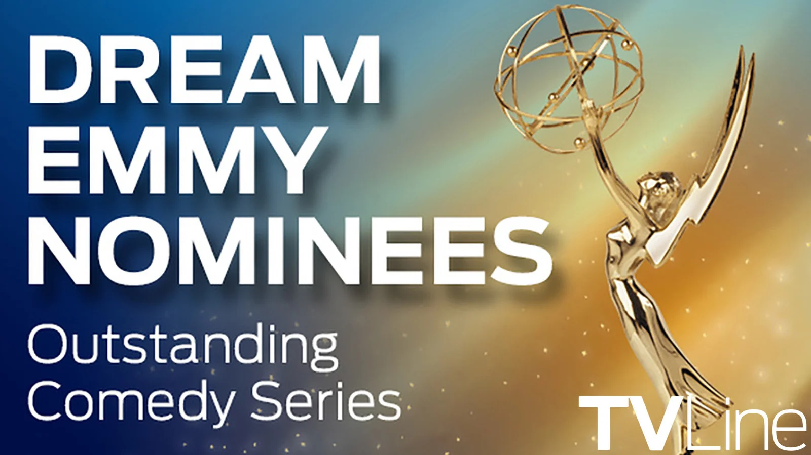 Eight Dream Picks Aim for the 2026 Emmy Comedy Crown