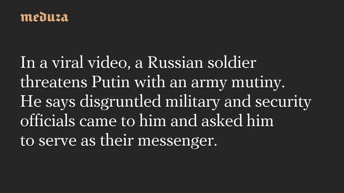 Viral Video: Russian Soldier Warns Putin of Imminent Mutiny
