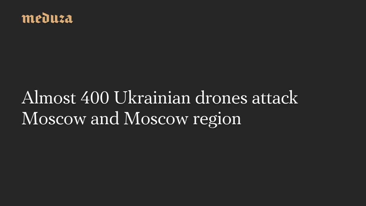 Drones Hit Moscow Region in Large-Scale Attack as Fires Break Out and Warehouses Burn