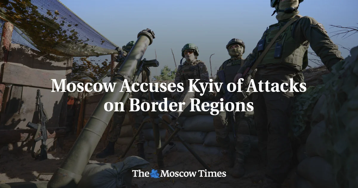 Border Tensions: Moscow Accuses Kyiv of Attacks