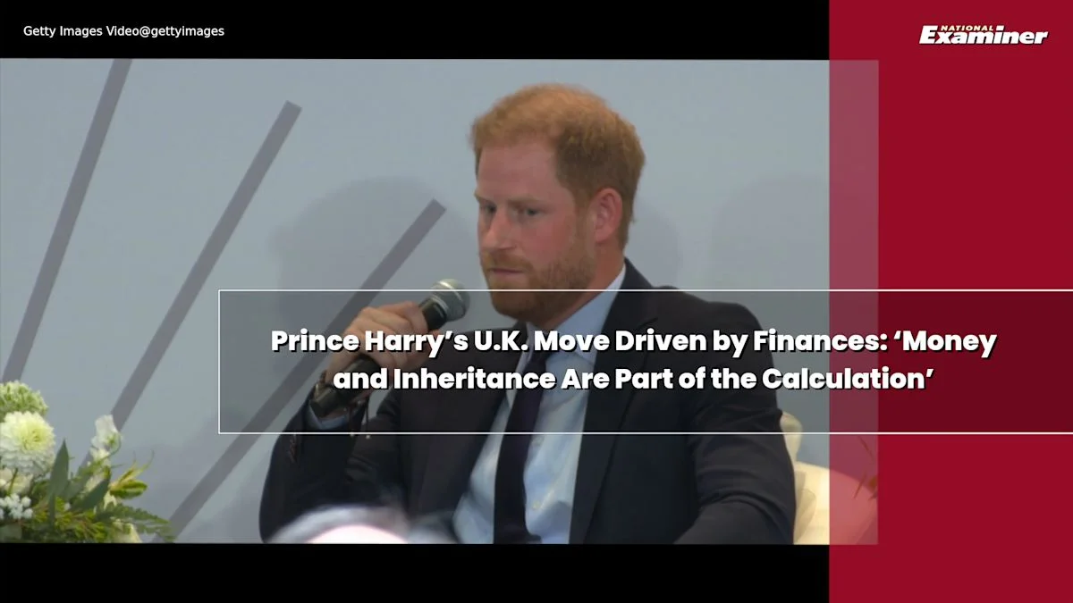 Money, Inheritance and a Royal Homecoming: Harry and Meghan’s UK Move Scrutinized