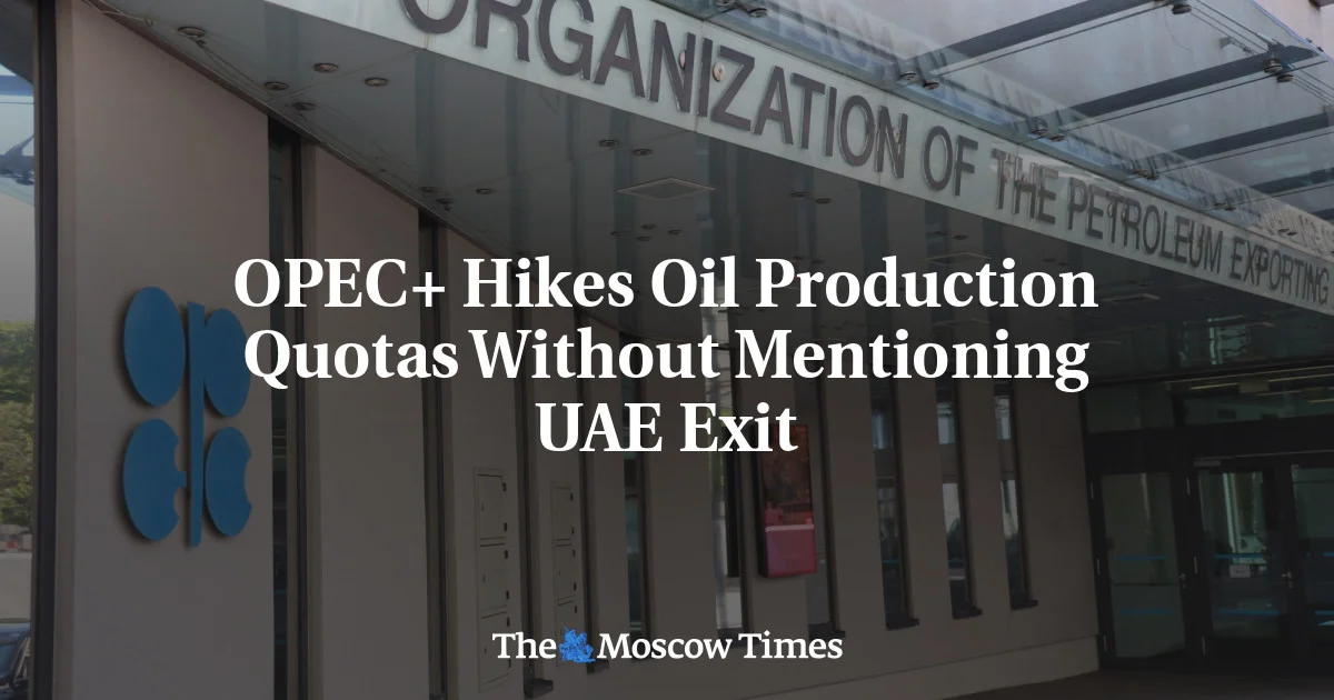 OPEC+ Signals Continuity With New Quotas, UAE Exit Not Mentioned