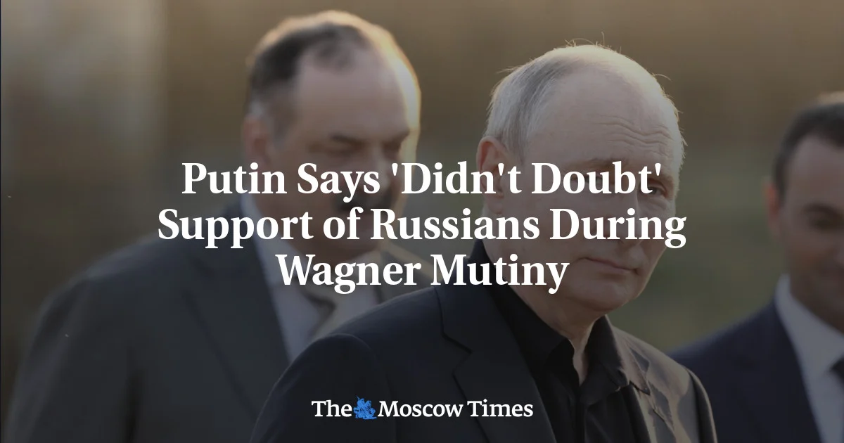 Putin Affirms Unwavering Russian Support Amid Wagner Mutiny